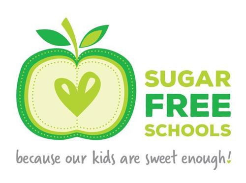 SUGAR FREE SCHOOLS BECAUSE OUR KIDS ARE SWEET ENOUGH! trademark