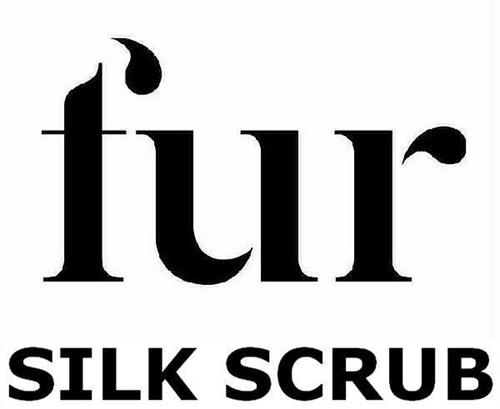 FUR SILK SCRUB trademark