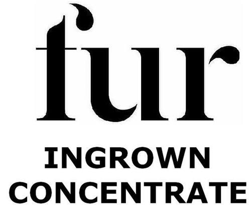 FUR INGROWN CONCENTRATE trademark