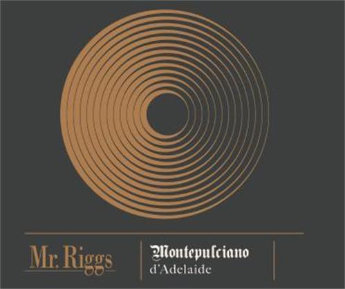 MR. RIGGS MONTEPULCIANO D'ADELAIDE trademark