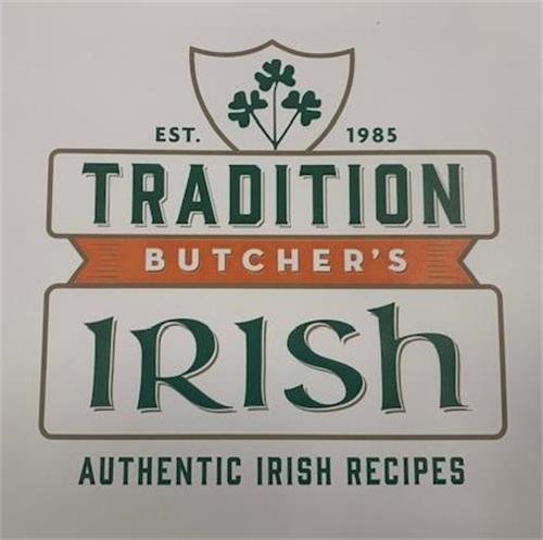 EST. 1985 TRADITION BUTCHER'S IRISH AUTHENTIC IRISH RECIPES trademark