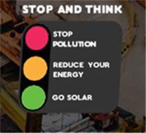 STOP AND THINK STOP POLLUTION REDUCE YOUR ENERGY GO SOLAR trademark