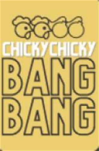 CHICKY CHICKY BANG BANG trademark