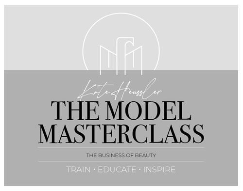 KATE HEUSSLER THE MODEL MASTERCLASS THE BUSINESS OF BEAUTY TRAIN EDUCATE INSPIRE trademark