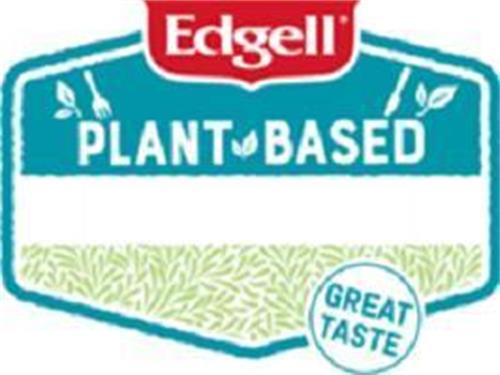 EDGELL PLANT BASED GREAT TASTE trademark