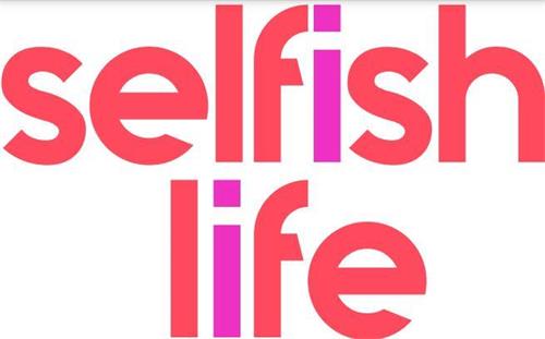 SELFISH LIFE trademark