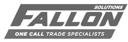 FALLON SOLUTIONS ONE CALL TRADE SPECIALISTS trademark