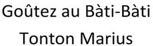 GOÛTEZ AU BÀTI-BÀTI TONTON MARIUS trademark