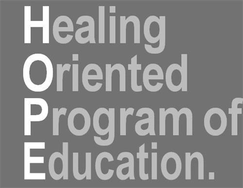 HEALING ORIENTED PROGRAM OF EDUCATION. trademark