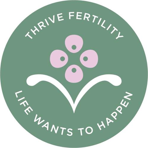 THRIVE FERTILITY LIFE WANTS TO HAPPEN trademark